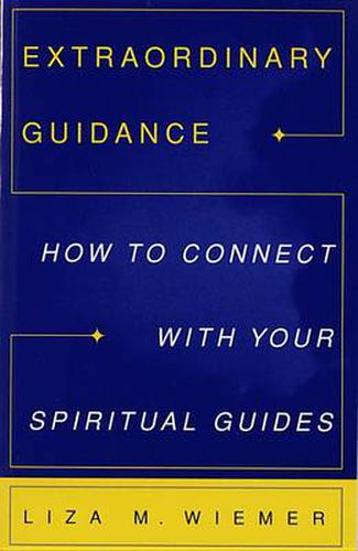 Cover image for Extraordinary Guidance: How to Connect with Your Spiritual Guides