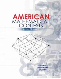 Cover image for American Mathematical Contests: A Guide to Success