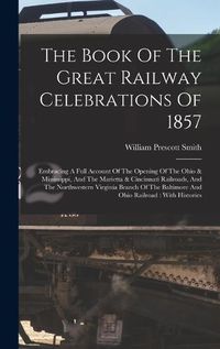 Cover image for The Book Of The Great Railway Celebrations Of 1857