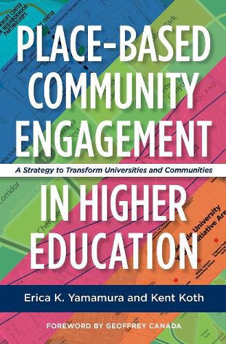 Cover image for Place-Based Community Engagement in Higher Education: A Strategy to Transform Universities and Communities