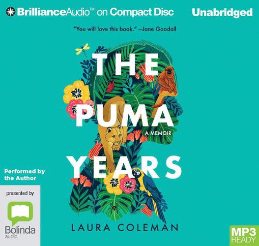 Cover image for The Puma Years: A Memoir of Love and Transformation in the Bolivian Jungle