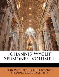 Cover image for Iohannis Wyclif Sermones, Volume 1