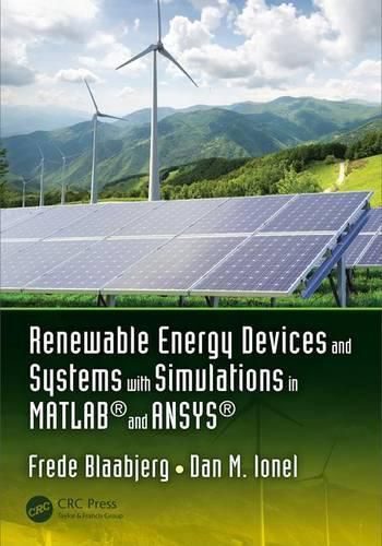 Cover image for Renewable Energy Devices and Systems with Simulations in MATLAB (R) and ANSYS (R)