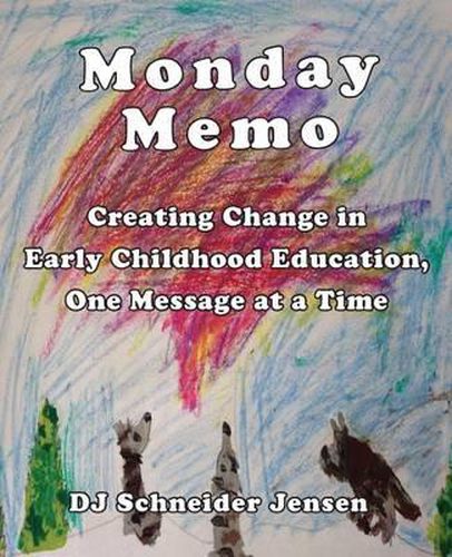 Cover image for Monday Memo: Creating Change in Early Childhood Education, One Message at a Time