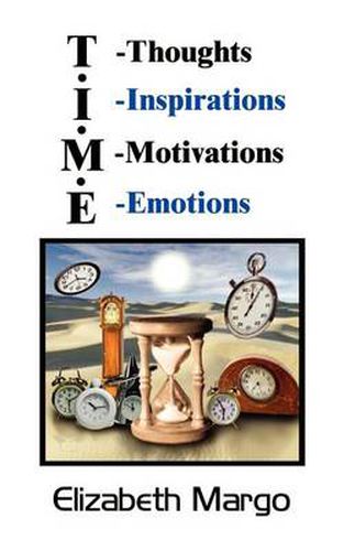 Cover image for T.I.M.E.: T-Thoughts I-Inspirations M-Motivations E-Emotions