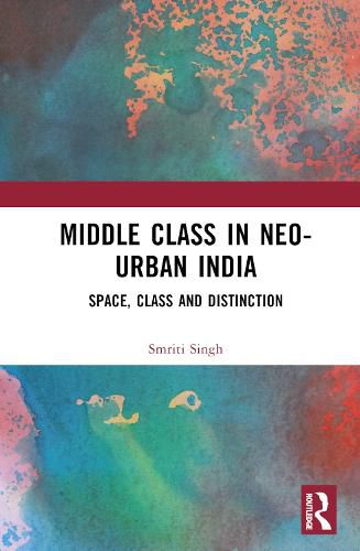 Cover image for The Middle Class in Neo-Urban India