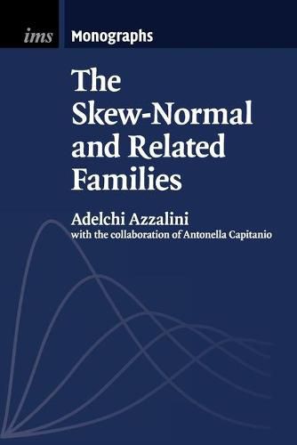 Cover image for The Skew-Normal and Related Families