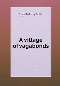 Cover image for A Village of Vagabonds