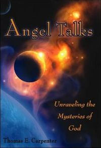 Cover image for Angel Talks: Unraveling the Mysteries of God