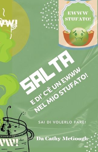Cover image for Salta E Di' C'E Un Ewww Nel Mio Stufato! Italian Edition Libro 2