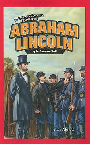 Abraham Lincoln Y La Guerra Civil (Abraham Lincoln and the Civil War)