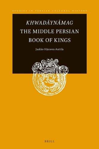 Cover image for Khwadaynamag The Middle Persian Book of Kings