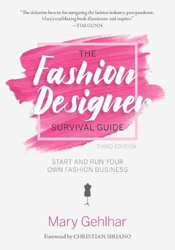 Cover image for The Fashion Designer Survival Guide: Start and Run Your Own Fashion Business