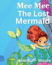 Cover image for Mee Mee The Mermaid Gets Lost