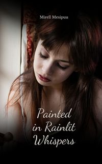 Cover image for Painted in Rainlit Whispers