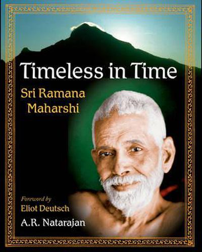 Timeless in Time: The Autobiographical Writings of Sri Ramana Maharshi