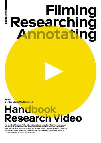 Cover image for Filming, Researching, Annotating: Research Video Handbook