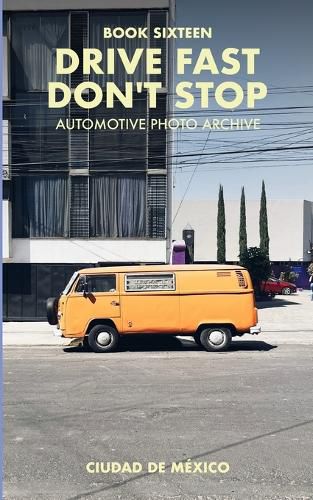 Cover image for Drive Fast Don't Stop - Book 16