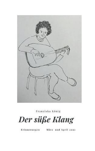 Der susse Klang: Erinnerungen Marz und April 2001