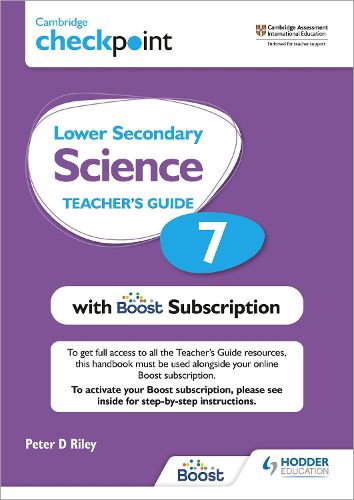 Cover image for Cambridge Checkpoint Lower Secondary Science Teacher's Guide 7 with Boost Subscription: Third Edition