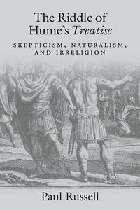 Cover image for The Riddle of Hume's Treatise: Skepticism, Naturalism, and Irreligion