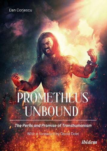 Cover image for Prometheus Unbound: The Perils and Promises of Transhumanism