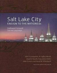 Cover image for Salt Lake City Ensign to the Nations: Hallowed Ground Sacred Journeys