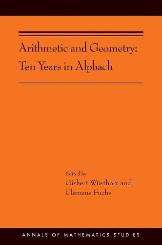 Cover image for Arithmetic and Geometry: Ten Years in Alpbach (AMS-202)