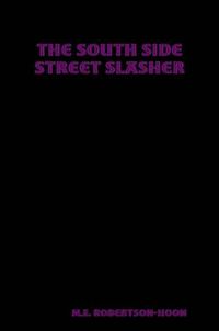 Cover image for The South Side Street Slasher