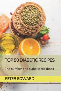 Cover image for Top 50 Diabetic Recipes