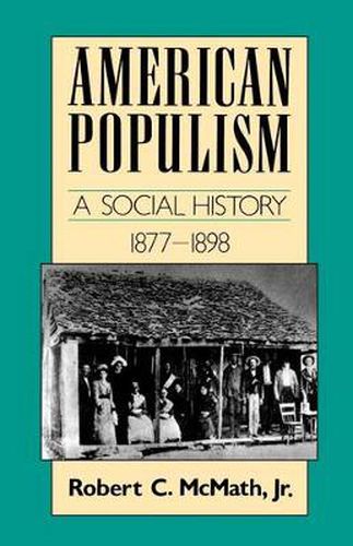 American Populism: A Social History 1877-1898