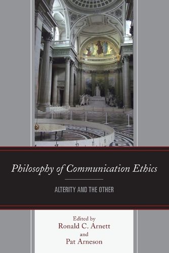 Philosophy of Communication Ethics: Alterity and the Other