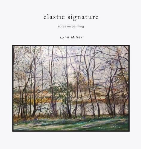 Elastic Signature: Notes on Painting