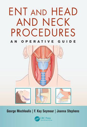 Cover image for ENT and Head and Neck Procedures: An Operative Guide