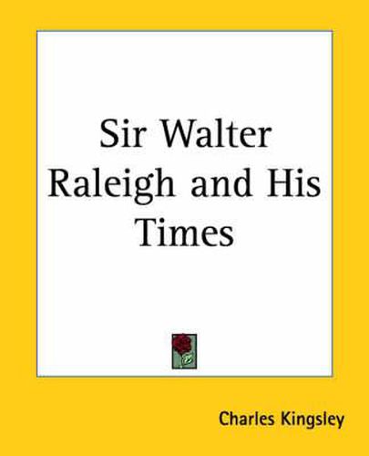 Cover image for Sir Walter Raleigh and His Times