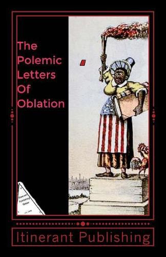 The Polemic Letters Of Oblation: Vol.1