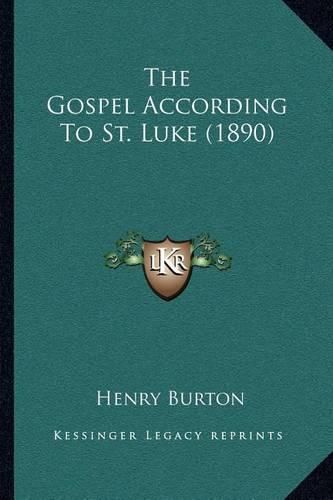 The Gospel According to St. Luke (1890)