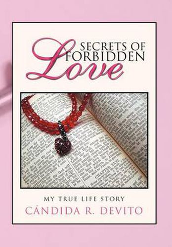 Cover image for Secrets of Forbidden Love: My True Life Story