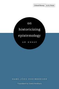 Cover image for On Historicizing Epistemology: An Essay