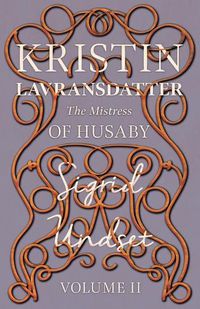 Cover image for The Mistress of Husaby; Kristin Lavransdatter - Volume II
