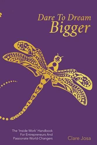 Cover image for Dare To Dream Bigger: The 7 Steps To Growing Your Business And Changing The World