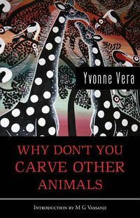 Cover image for Why Don't You Carve Other Animals