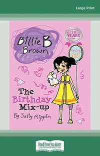 Cover image for The Birthday Mix-Up: Billie B Brown 10