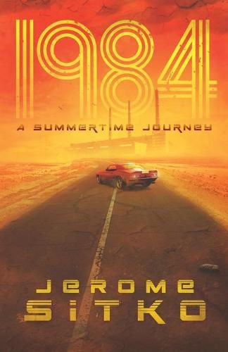 Cover image for 1984 A Summertime Journey