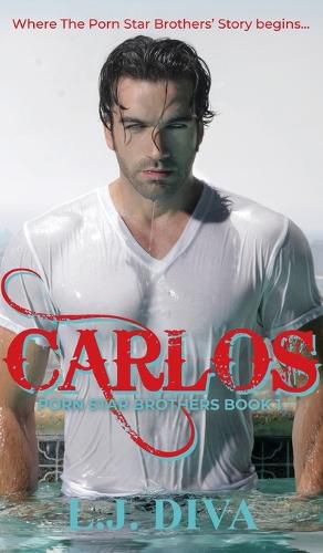 Cover image for Carlos: Porn Star Brothers Book 1