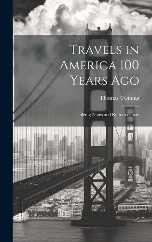 Travels in America 100 Years Ago