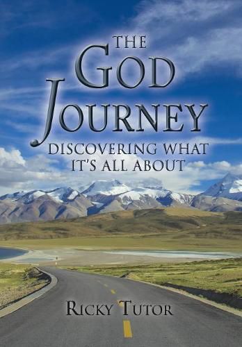 Cover image for The God Journey: Discovering What It's All About