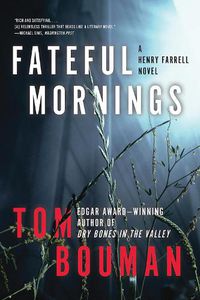 Cover image for Fateful Mornings: A Henry Farrell Novel