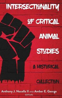 Cover image for Intersectionality of Critical Animal Studies: A Historical Collection