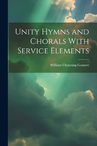 Cover image for Unity Hymns and Chorals With Service Elements